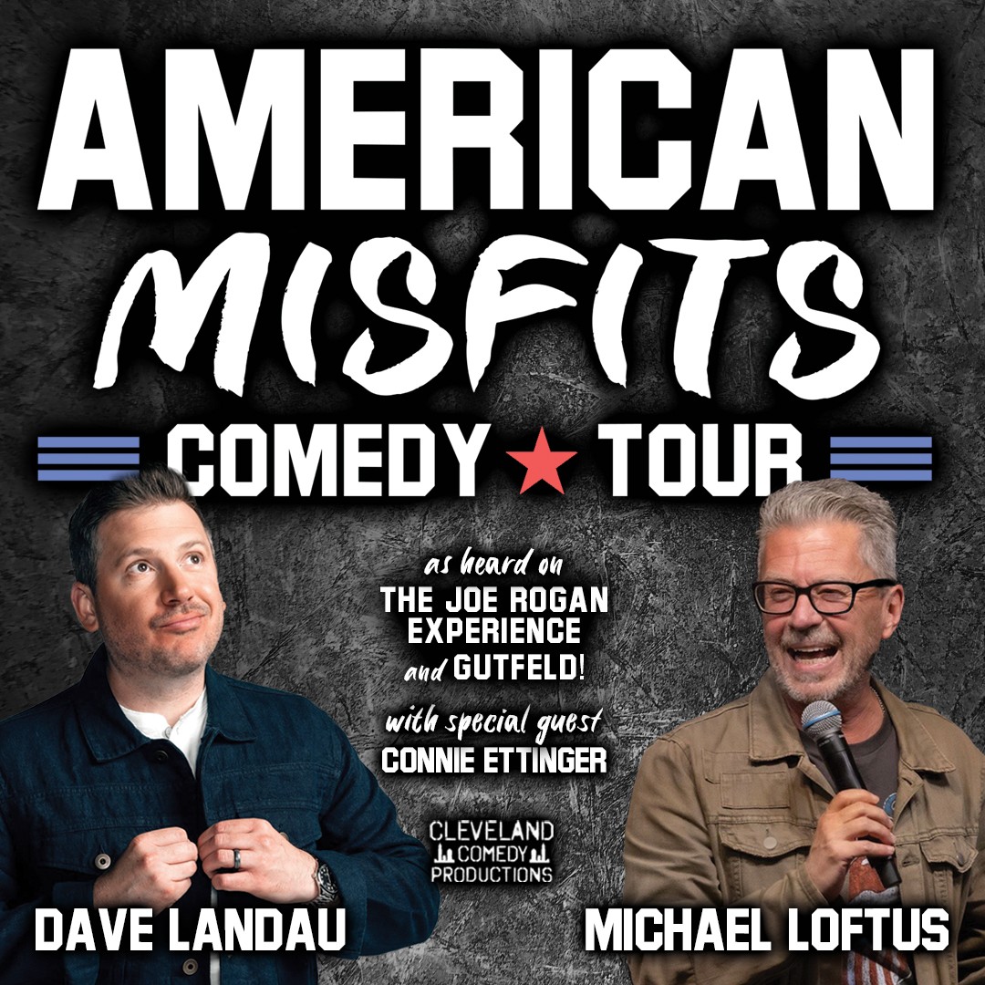 American Misfits Comedy Tour: Michael Loftus, Dave Landau